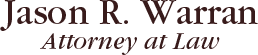 Jason R. Warran, Attorney at Law